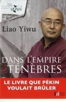 Couverture du livre « Dans l'empire des ténèbres » de Yiwu Liao aux éditions Les Peregrines