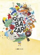 Couverture du livre « Quel bazar ! » de Teresa Cortez aux éditions La Joie De Lire