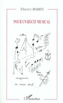 Couverture du livre « Pour Un Recit Musical » de Thierry Marin aux éditions L'harmattan