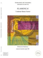Couverture du livre « FLAMENCA! : L'ARDENTA FLAMA D'AMOR » de Gerard Zuchetto aux éditions Troba Vox