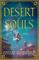Couverture du livre « The Desert of Souls » de Jones Howard Andrew aux éditions Head Of Zeus