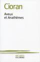 Couverture du livre « Aveux et anathèmes » de Emil Cioran aux éditions Gallimard (patrimoine Numerise)