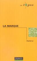 Couverture du livre « La Marque » de Chantal Lai aux éditions Dunod