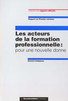 Couverture du livre « Les acteurs de la formation professionnelle ; pour une nouvelle donne » de Gerard Lindeperg aux éditions Documentation Francaise