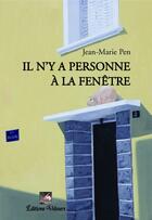 Couverture du livre « Il n'y a personne à la fenêtre » de Jean-Marie Pen aux éditions Velours