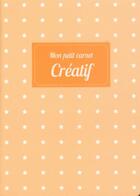 Couverture du livre « Mon petit carnet de developpement personnel creatif » de  aux éditions Editions 365