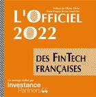 Couverture du livre « L'officiel 2022 des fintech françaises » de Investance Partners aux éditions Publishroom Factory