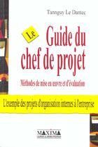 Couverture du livre « Guide du chef de projet » de Tannguy Le Dantec aux éditions Maxima