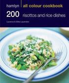 Couverture du livre « 200 Risottos & Rice Dishes » de Hamlyn Gee aux éditions Octopus Digital