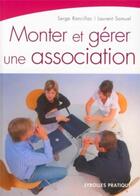 Couverture du livre « Monter et gerer une association » de Rancillac S aux éditions Organisation