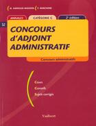 Couverture du livre « Le Concours D'Adjoint Administratif T.32 ; 2e Edition » de Barnaud-Maisdon aux éditions Vuibert