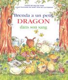 Couverture du livre « Brenda a un petit dragon dans le sang » de Hijltje Vink et Diny Van De Lustgraaf aux éditions Cherche Midi
