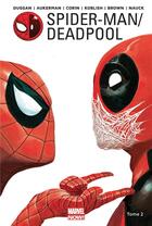 Couverture du livre « Spider-Man / Deadpool t.2 » de Joshua Corin et Gerry Duggan et Scott Koblish et Reilly Brown et Todd Nauck et Scott Aukerman aux éditions Panini