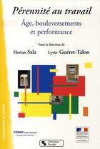 Couverture du livre « Pérennité au travail ; âge, bouleversements et performance » de Sala & Guret-Ta aux éditions Chronique Sociale