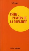 Couverture du livre « Chine : l'envers de la puissance » de Cai Chongguo aux éditions Mango