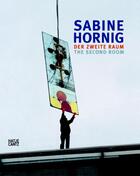 Couverture du livre « Sabine Horning ; the second room » de Sabine Horning aux éditions Hatje Cantz