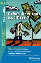 Couverture du livre « REGARDS SUR L'ACTUALITE N.362 ; crise : le retour de l'Etat ? » de Regards Sur L'Actualite aux éditions Documentation Francaise