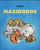 Couverture du livre « Maxidodos » de Kimiko aux éditions Ecole Des Loisirs