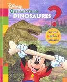 Couverture du livre « Que sais-tu des dinosaures ? » de Disney Walt aux éditions Disney Hachette