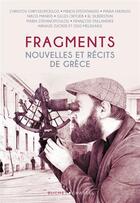 Couverture du livre « Fragments ; nouvelles et récits de Grèce » de  aux éditions Buchet Chastel