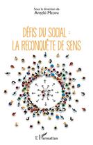 Couverture du livre « Défis du social : la reconquête de sens » de Arezki Medini aux éditions L'harmattan