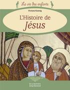 Couverture du livre « L'histoire de jésus » de Viviane Koenig aux éditions La Martiniere Jeunesse