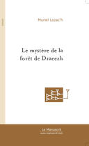 Couverture du livre « Le mystere de la foret de draeezh » de Muriel Lozac'H aux éditions Le Manuscrit