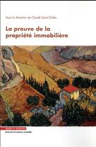 Couverture du livre « La preuve de la propriété immobilière » de Claude Saint-Didier et Collectif aux éditions Mare & Martin