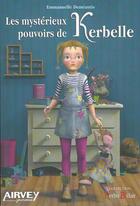 Couverture du livre « Les mystérieux pouvoirs de Kerbelle » de Emmanuelle Demeautis aux éditions Airvey