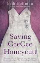 Couverture du livre « Saving CeeCee Honeycutt » de Beth Hoffman aux éditions Little Brown Book Group Digital