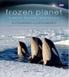 Couverture du livre « Frozen Planet » de Alastair Fothergill et Vanessa Berlowitz aux éditions Bbc Books