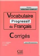 Couverture du livre « Vocabulaire progressif du francais corriges debutant complet » de Lombardini/Marty aux éditions Cle International