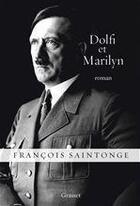 Couverture du livre « Dolfi et Marilyn » de Francois Saintonge aux éditions Grasset