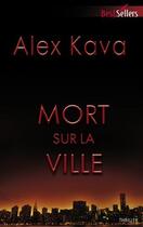 Couverture du livre « Mort sur la ville » de Alex Kava aux éditions Harlequin