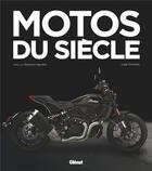Couverture du livre « Motos du siècle » de Giacomo Agostini et Luigi Corbetta aux éditions Glenat