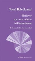 Couverture du livre « Plaidoyer pour une culture (ré)humanisante » de Nawel Bab-Hamed aux éditions La Rumeur Libre