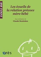 Couverture du livre « Les écueils de la relation précoce mère-bébé » de Claude Boukobza aux éditions Eres