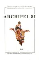 Couverture du livre « Archipel, n° 81/2011 » de  aux éditions Maison Des Sciences De L'homme