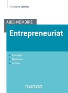 Couverture du livre « Entrepreneuriat ; concept, action, accompagnement » de Christophe Schmitt aux éditions Dunod