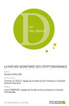 Couverture du livre « La nature monétaire des cryptomonnaies » de Vincent Catillon aux éditions Pu D'aix Marseille