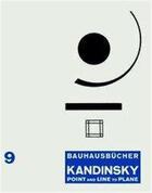 Couverture du livre « Bauhausbücher 9 : point and line to plane » de Wassily Kandinsky aux éditions Lars Muller