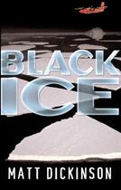 Couverture du livre « Black Ice » de Matt Dickinson aux éditions Random House Digital