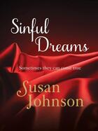 Couverture du livre « Sinful Dreams » de Susan Johnson aux éditions Quercus Publishing Digital