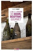 Couverture du livre « La vie et la passion de Dodin-Bouffant, gourmet » de Marcel Rouff aux éditions Menu Fretin