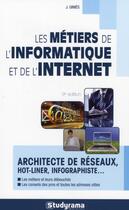 Couverture du livre « Les métiers de l'informatique et de l'internet (9e édition) » de J Ginies aux éditions Studyrama
