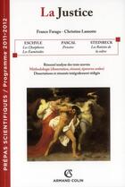 Couverture du livre « La justice ; prépas scientifiques ; programme 2011/2012 » de France Farago aux éditions Armand Colin