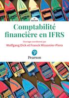 Couverture du livre « Comptabilité financière en IFRS (5e édition) » de Wolfgang Dick et Frank Missonier-Pier aux éditions Pearson