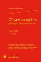 Couverture du livre « Oeuvres complètes Tome 9 B : 1757-1758 » de Jean-Jacques Rousseau aux éditions Classiques Garnier