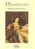 Couverture du livre « L'enlèvement au sérail » de Wolfgang-Amadeus Mozart aux éditions Actes Sud