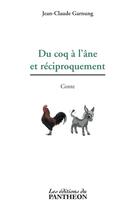 Couverture du livre « Du coq à l'âne et réciproquement » de Jean-Claude Garnung aux éditions Du Pantheon